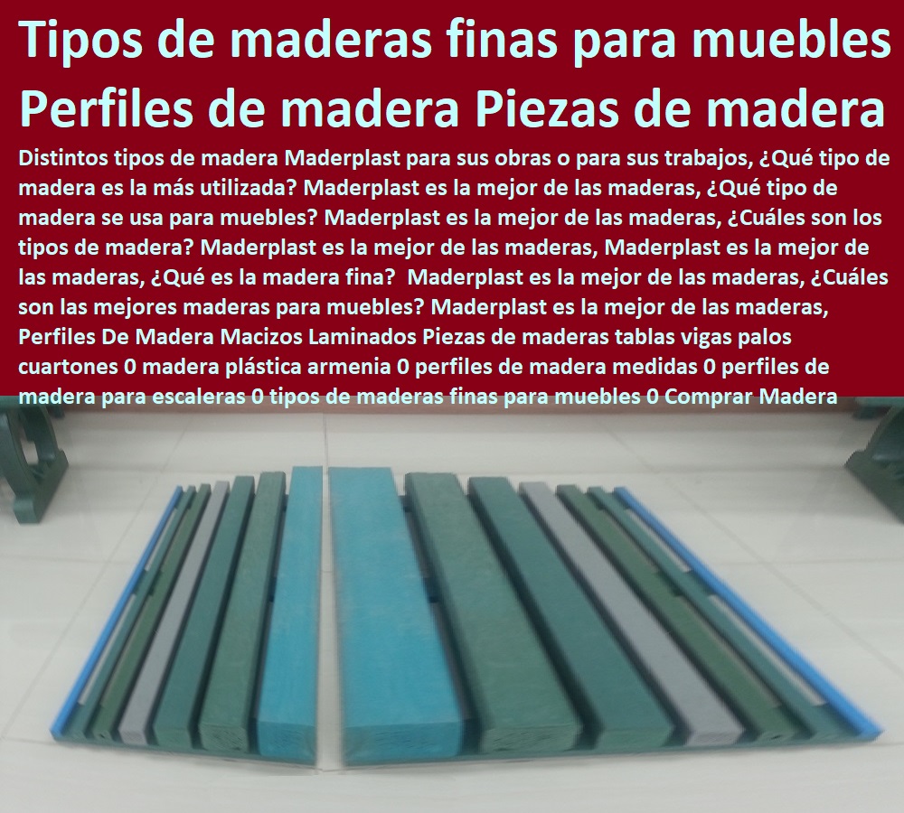 38 MADERA PLÁSTICA MADERPLAST 0 PERFILES DE MADERAS 0 TABLAS Y REPISA  MADERA INMUNIZADAS TRATADAS 0 Piezas De Maderas Macizas 0 Tableros  De Madera Laminadas 0 Palos Tablas Triplay Aglomerados 0 Tipos De Maderas Duras 0 Maderas Blandas 0 Maderas Preciosas 0 Maderas Exóticas 0 Clases De Maderas Finas 0 Maderas Especiales Tintóreas Resinosas Blancas Perfiles De Madera Macizos Laminados Piezas de maderas tablas vigas palos cuartones 0 madera plástica armenia 0 perfiles de madera medidas 0 perfiles de madera para escaleras 0 tipos de maderas finas para muebles 0 Comprar Madera Perfiles De Madera Macizos Laminados Madera Plástica Maderplast, Perfiles De Maderas Inmunizadas Tratadas, Piezas De Maderas Macizas Laminadas. Palos Tablas Tipos De Maderas Duras Blandas, Maderas Preciosas Exóticas, Clases De Maderas Finas Blancas, maderas Tintóreas Resinosas, Maderas Especiales, Maderas importadas, Piezas de maderas tablas vigas palos cuartones 0 madera plástica armenia 0 perfiles de madera medidas 0 perfiles de madera para escaleras 0 tipos de maderas finas para muebles 0 Comprar Madera